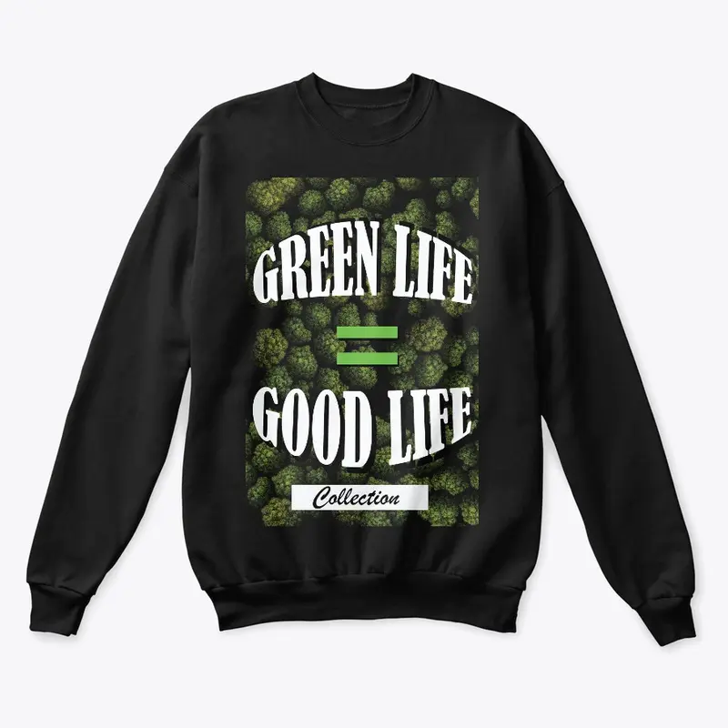 Green Life = Good Life