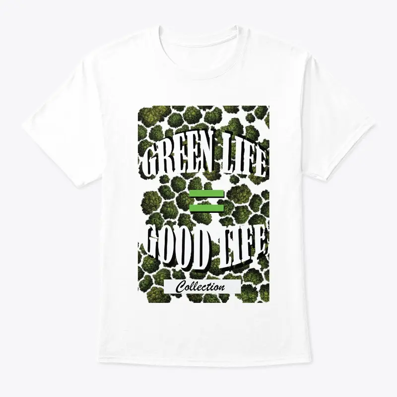 Green Life = Good Life