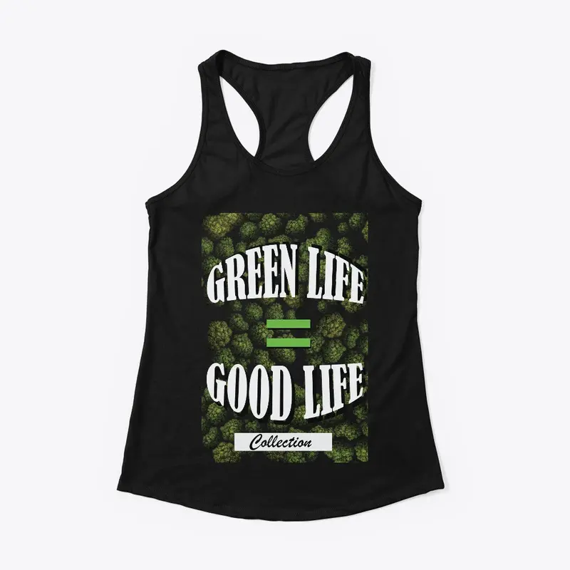 Green Life = Good Life