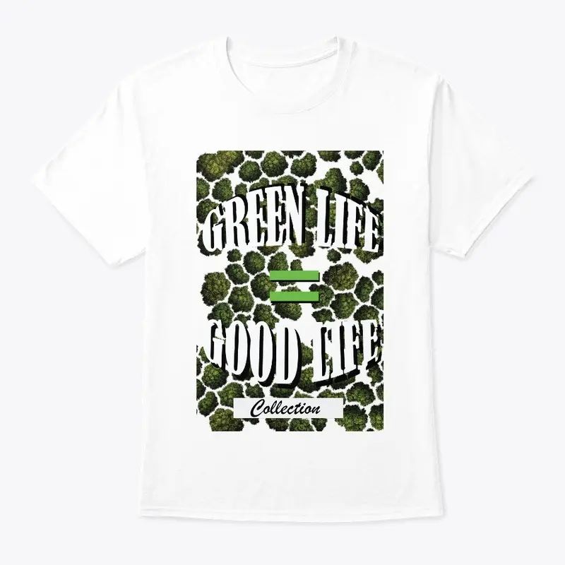 Green Life = Good Life